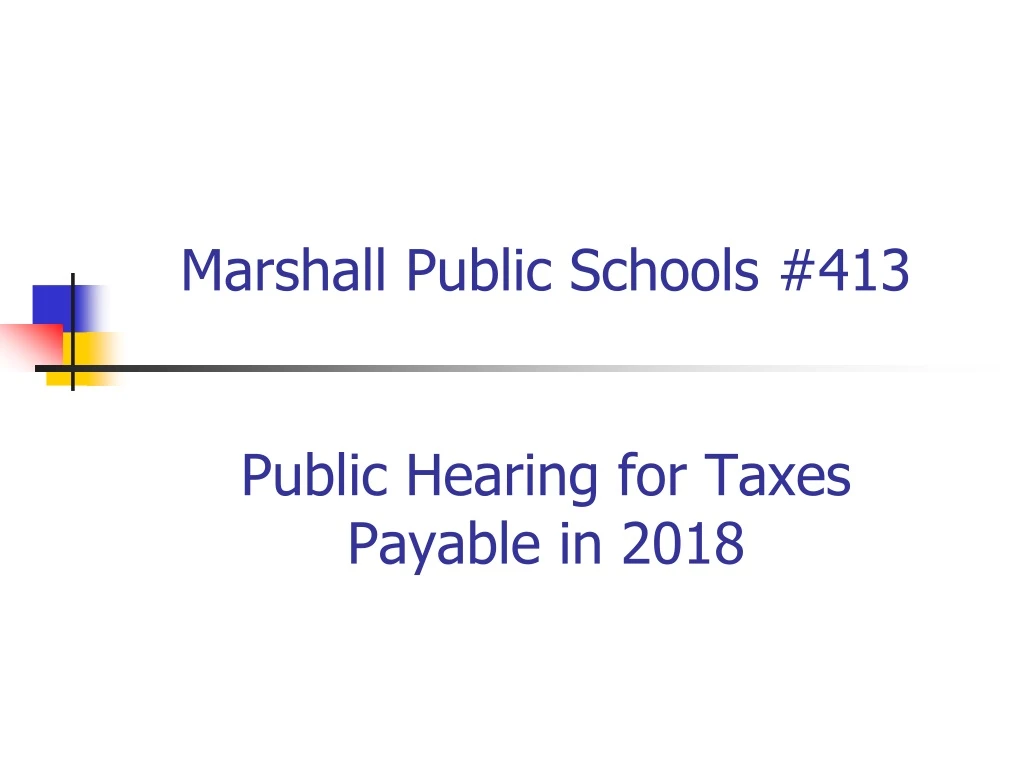 marshall public schools 413 public hearing for taxes payable in 2018