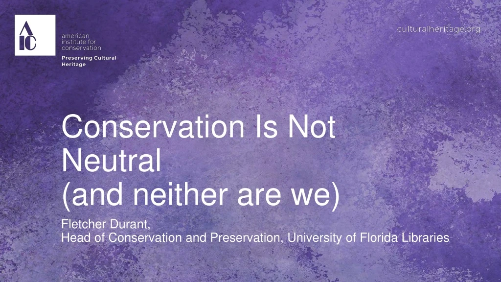 conservation is not neutral and neither are we