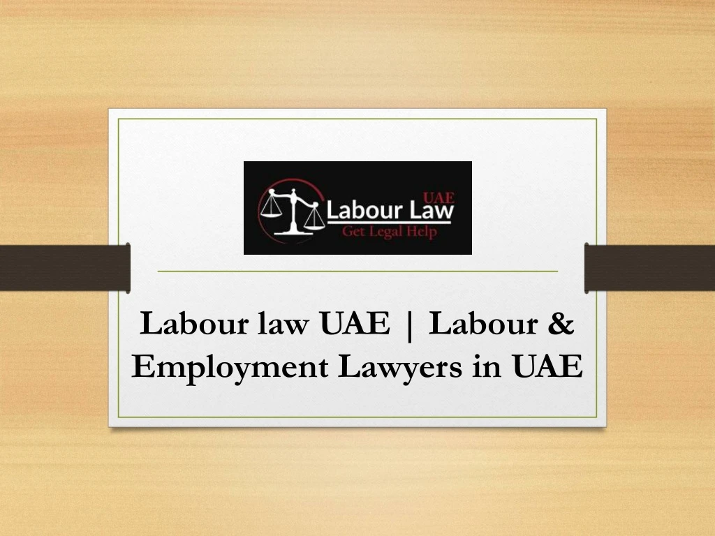 labour law uae labour employment lawyers in uae