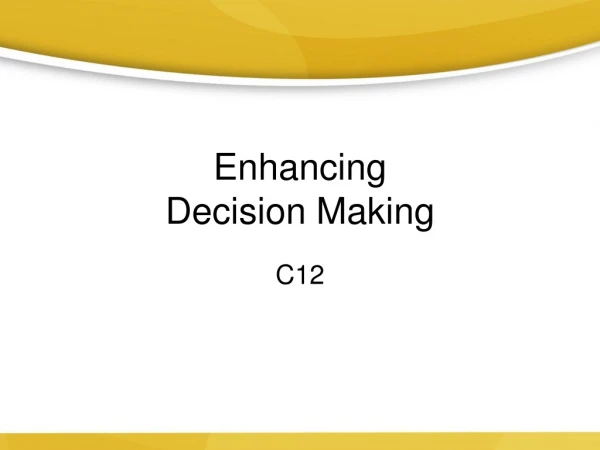 Enhancing Decision Making