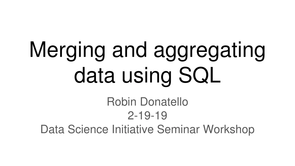 merging and aggregating data using sql