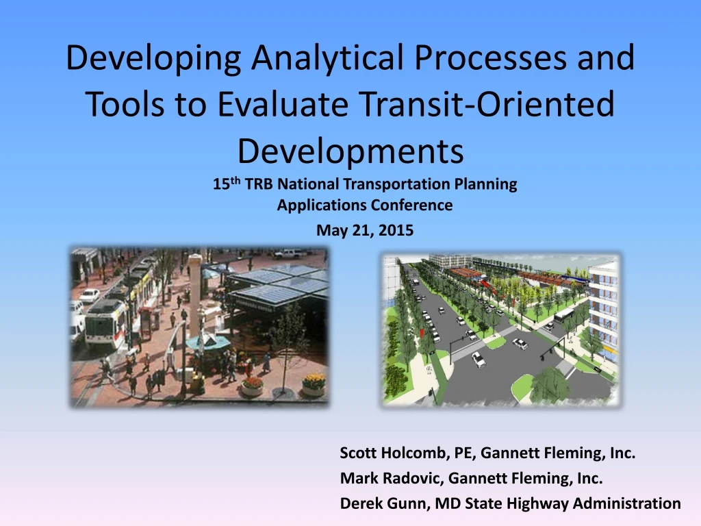 developing analytical processes and tools to evaluate transit oriented developments