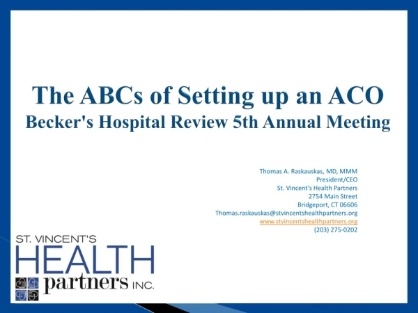 The ABCs of Setting up an ACO Becker's Hospital Review 5th Annual Meeting