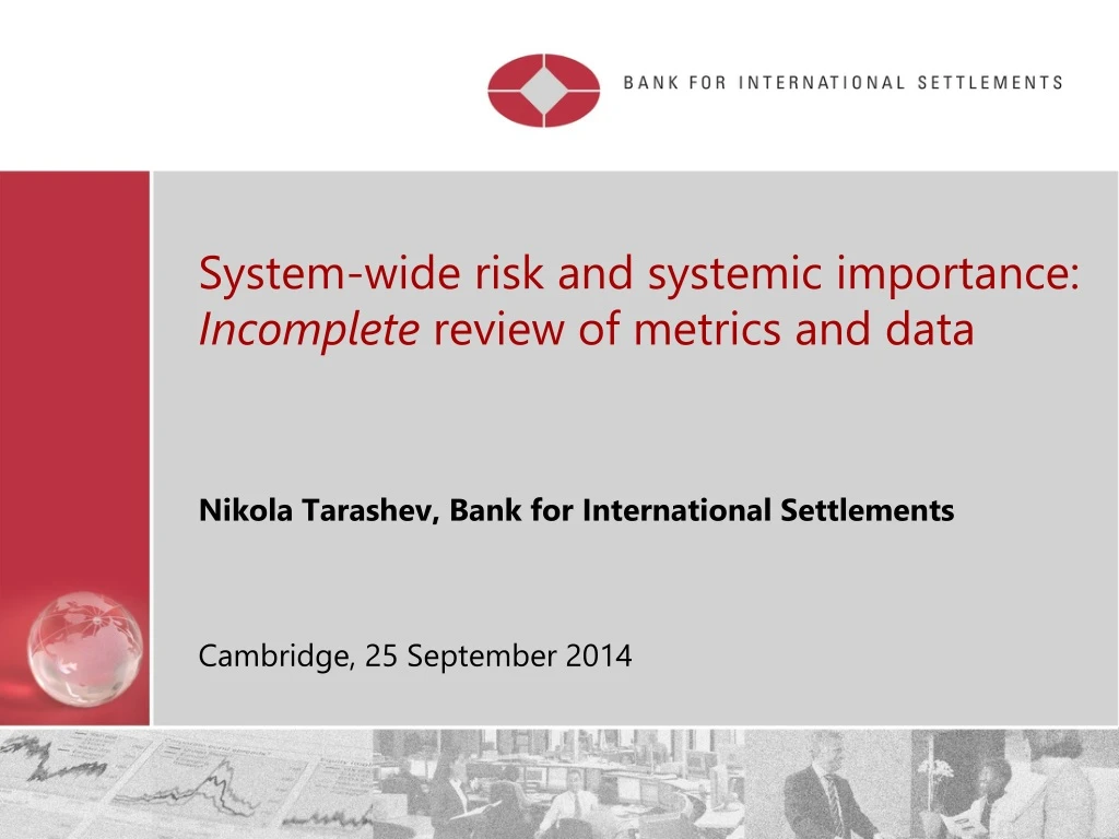 system wide risk and systemic importance i ncomplete review of metrics and data