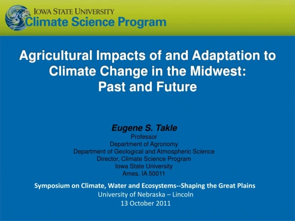 Agricultural Impacts of and Adaptation to Climate Change in the Midwest: Past and Future
