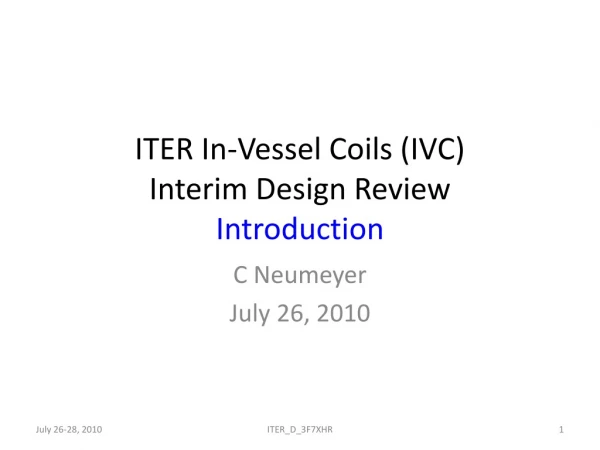 ITER In-Vessel Coils (IVC) Interim Design Review Introduction