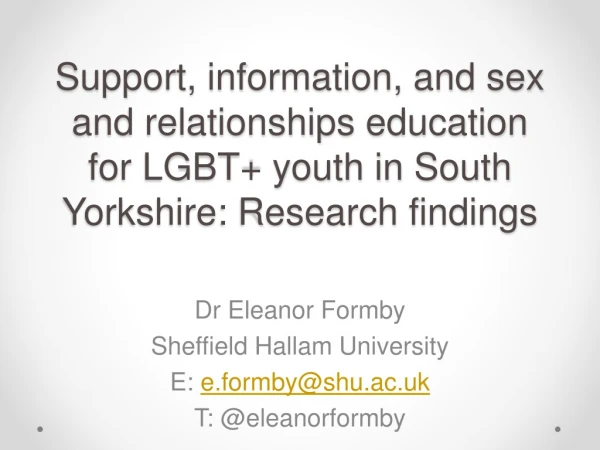 Dr Eleanor Formby Sheffield Hallam University E: e.formby@shu.ac.uk T: @ eleanorformby