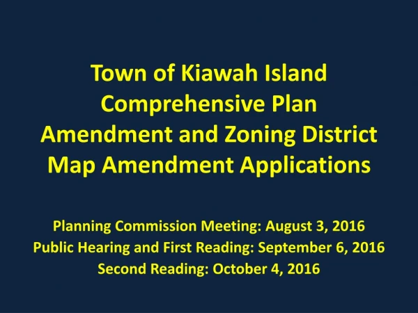 Town of Kiawah Island Comprehensive Plan Amendment and Zoning District Map Amendment Applications