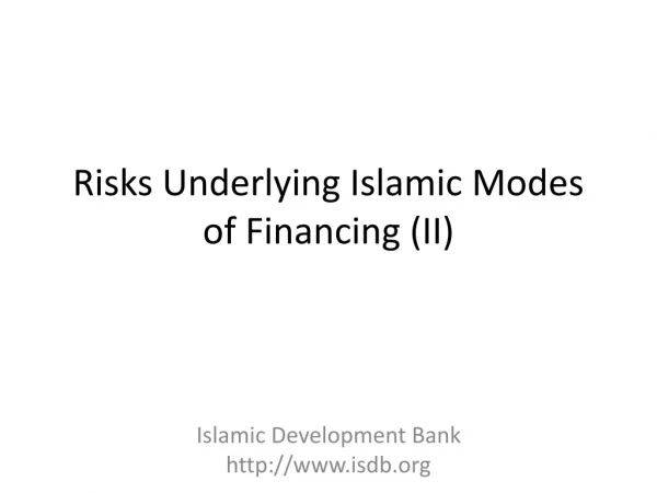 Risks Underlying Islamic Modes of Financing (II)