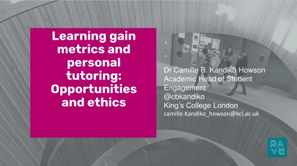 Learning gain metrics and personal tutoring: Opportunities and ethics