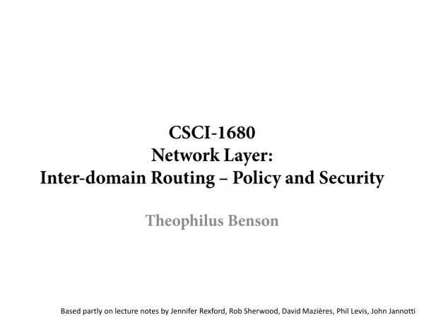 CSCI-1680 Network Layer: Inter-domain Routing – Policy and Security