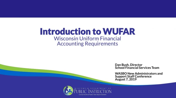 Introduction to WUFAR Wisconsin Uniform Financial Accounting Requirements