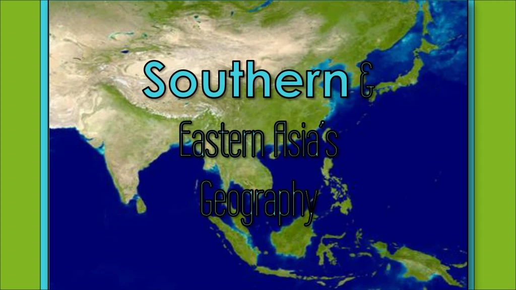 southern eastern asia s geography