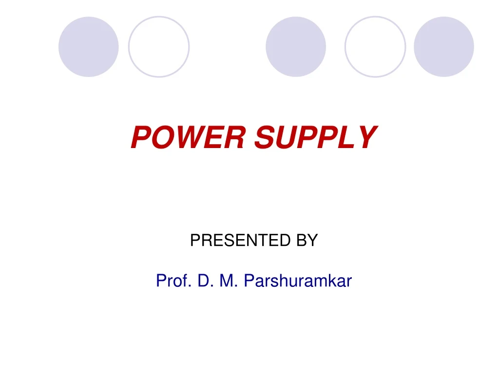 power supply presented by prof d m parshuramkar