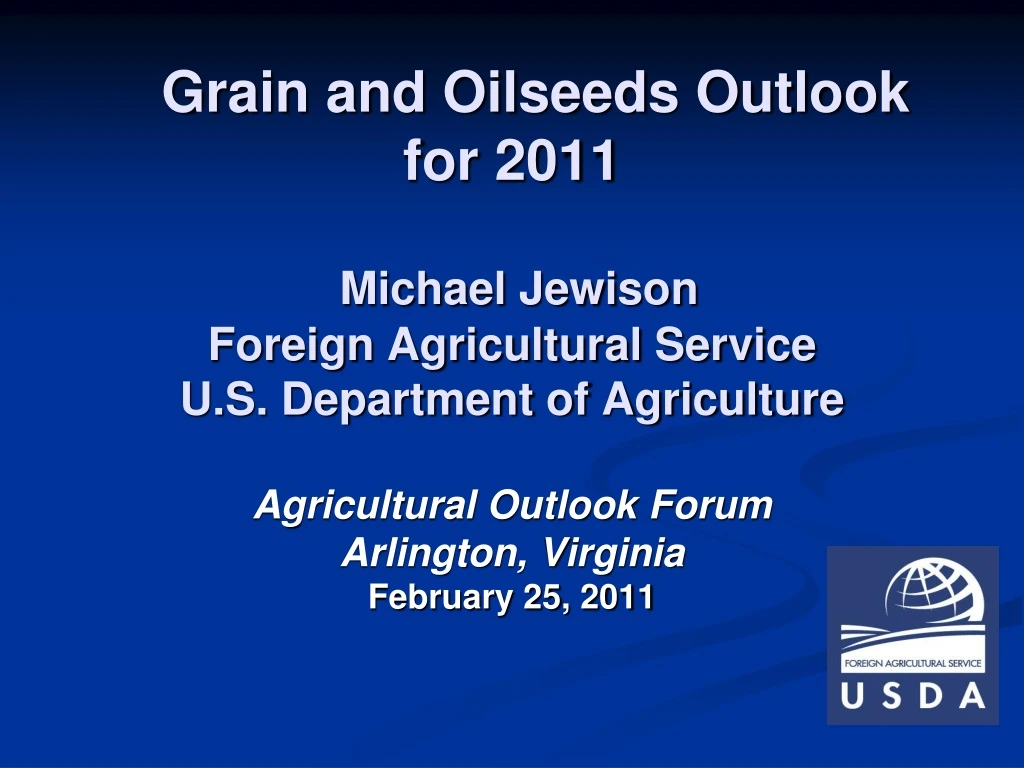 grain and oilseeds outlook for 2011 michael