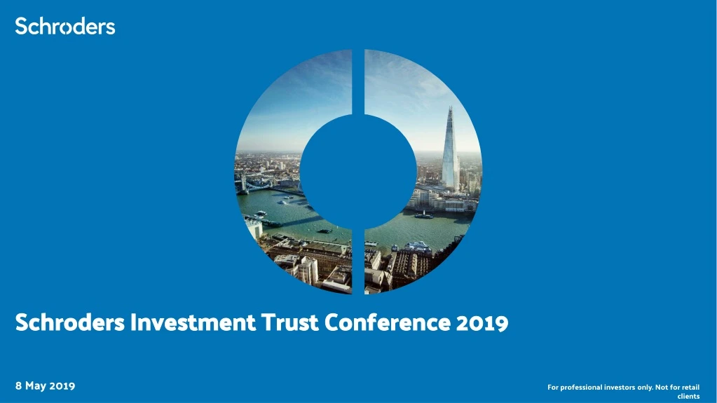 schroders investment trust conference 2019