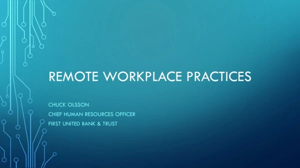 Remote workplace practices