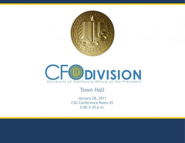 Town Hall January 28, 2011 CSU Conference Room #2 2:00-3:30 p.m.