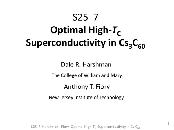 S25 7 Optimal High- T C Superconductivity in Cs 3 C 60