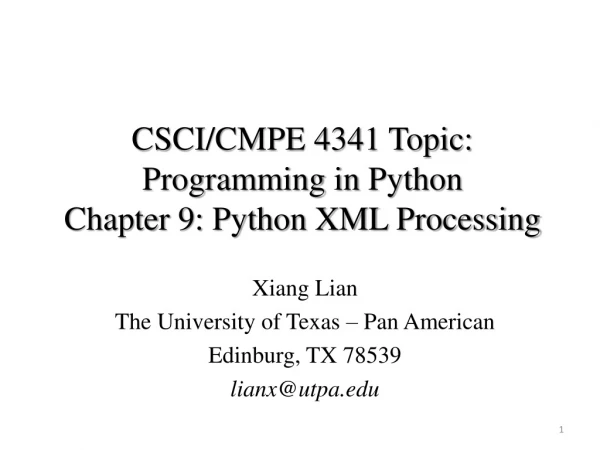 CSCI/CMPE 4341 Topic: Programming in Python Chapter 9: Python XML Processing