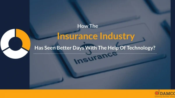 How The Insurance Industry Has Seen Better Days With The Help Of Technology