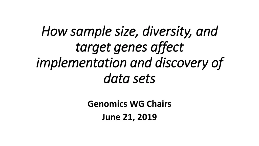 how sample size diversity and target genes affect implementation and discovery of data sets