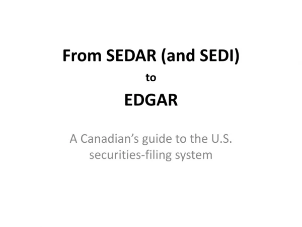 From SEDAR (and SEDI) to EDGAR