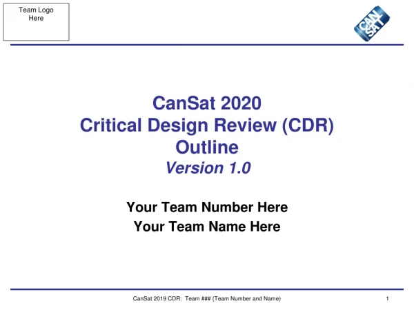 CanSat 2020 Critical Design Review (CDR) Outline Version 1. 0