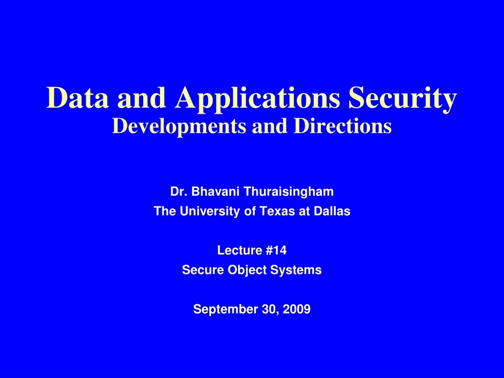 data and applications security developments and directions