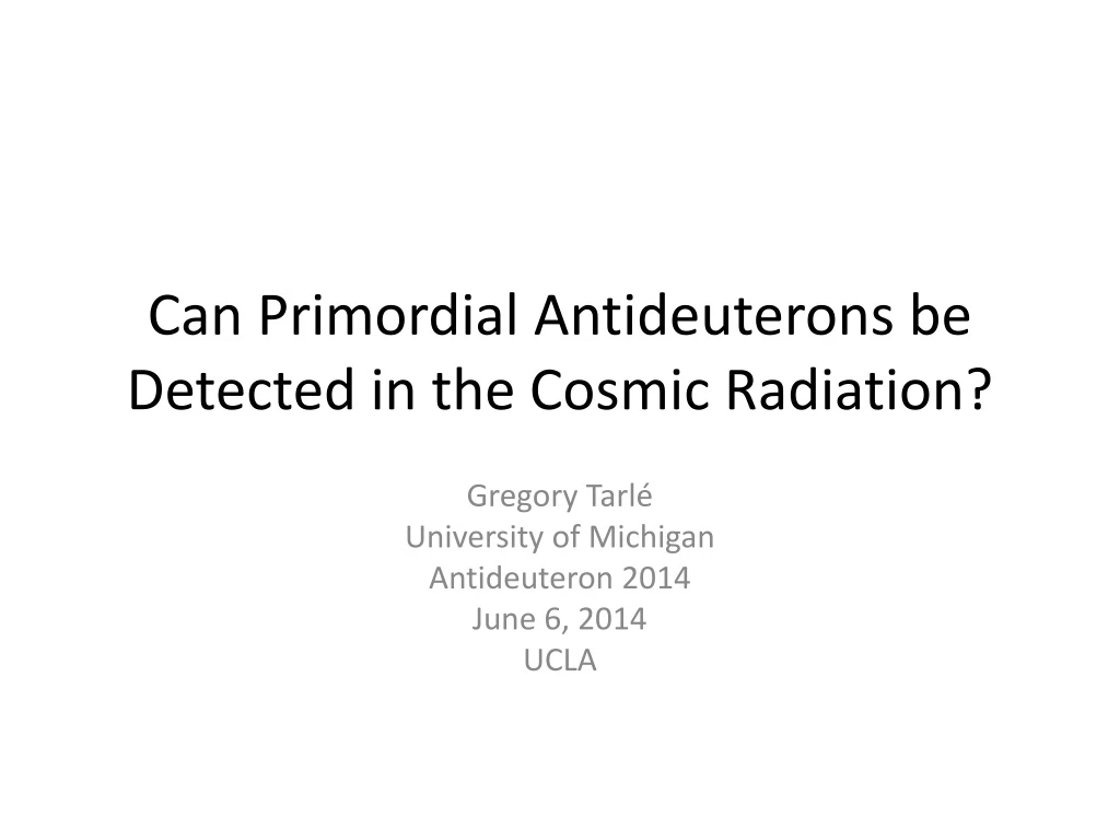 can primordial antideuterons be detected in the cosmic radiation