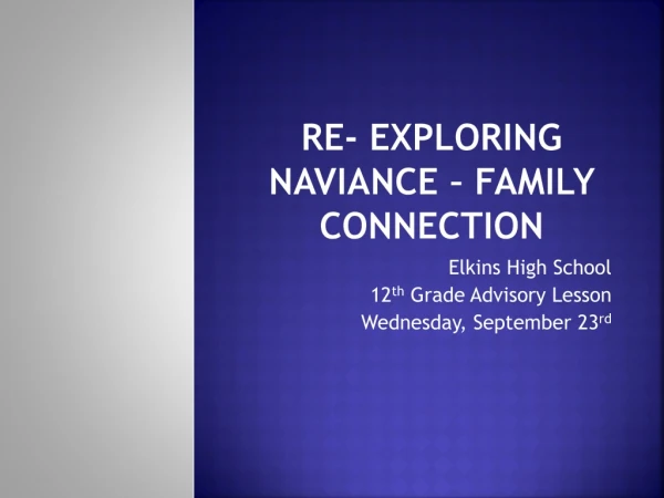Re- Exploring Naviance – Family Connection