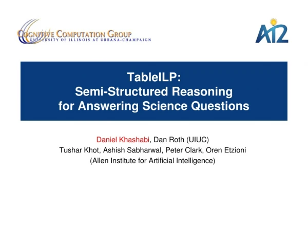 TableILP : Semi-Structured Reasoning for Answering Science Questions