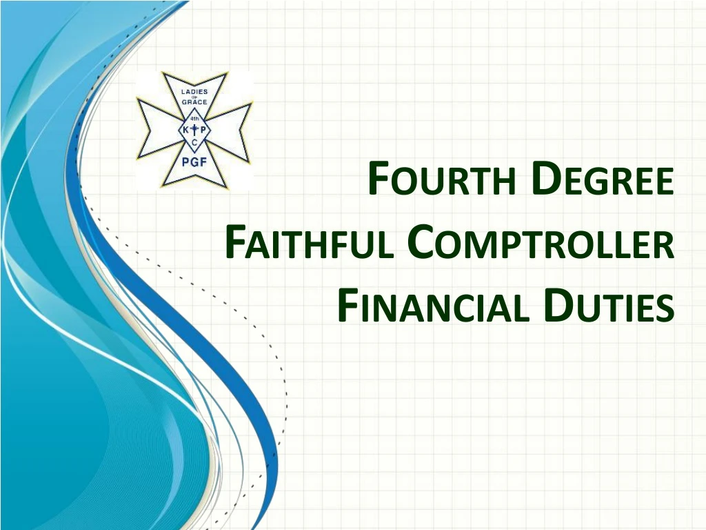 fourth degree faithful comptroller financial duties