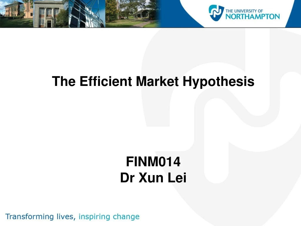 the efficient market hypothesis finm014 dr xun lei