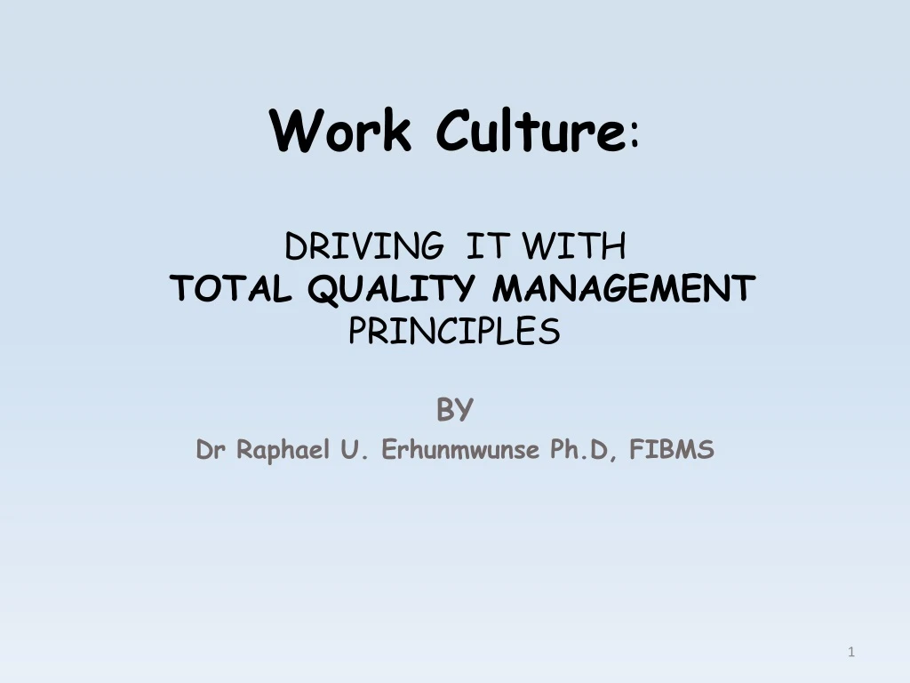 work culture driving it with total quality management principles