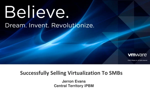Successfully Selling Virtualization To SMBs