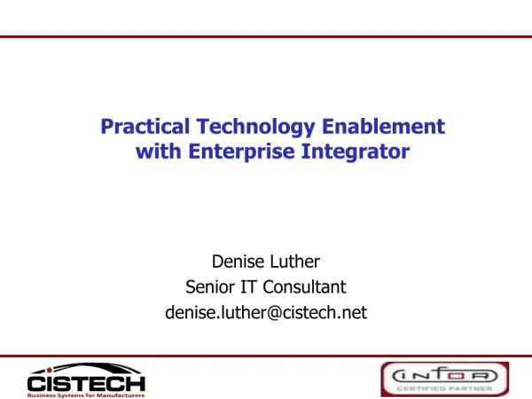 Denise Luther Senior IT Consultant denise.luther@cistech