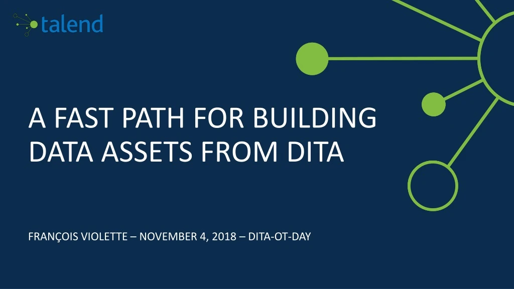 a fast path for building data assets from dita