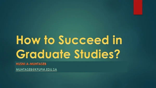 How to Succeed in Graduate Studies?