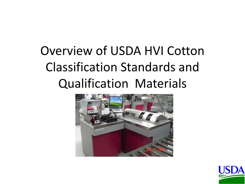 overview of usda hvi cotton classification standards and qualification materials