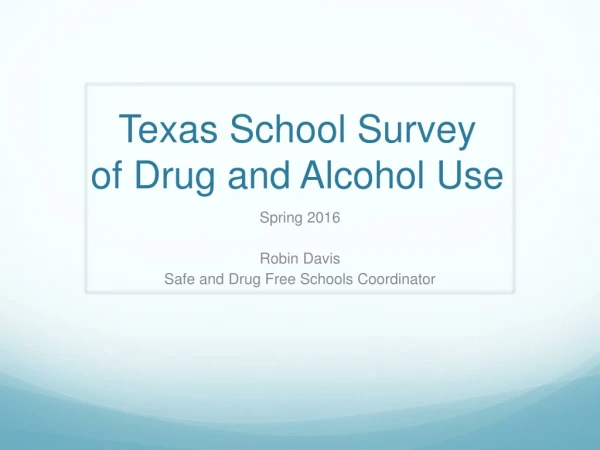 Texas School Survey of Drug and Alcohol Use
