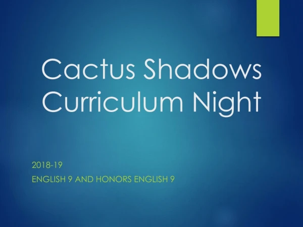 Cactus Shadows Curriculum Night