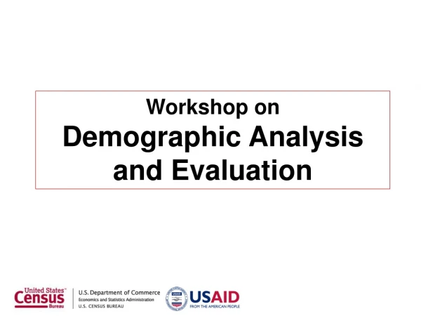 Workshop on Demographic Analysis and Evaluation