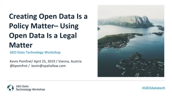 Creating Open Data Is a Policy Matter– Using Open Data Is a Legal Matter