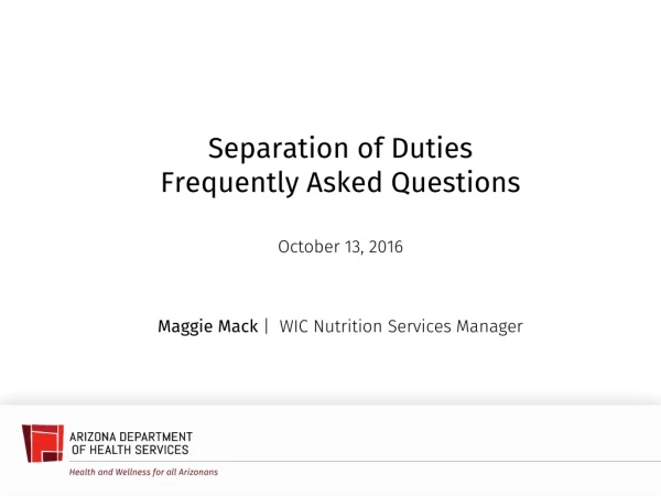 Separation of Duties Frequently Asked Questions October 13, 2016