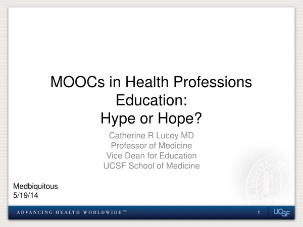 MOOCs in Health Professions Education: Hype or Hope?