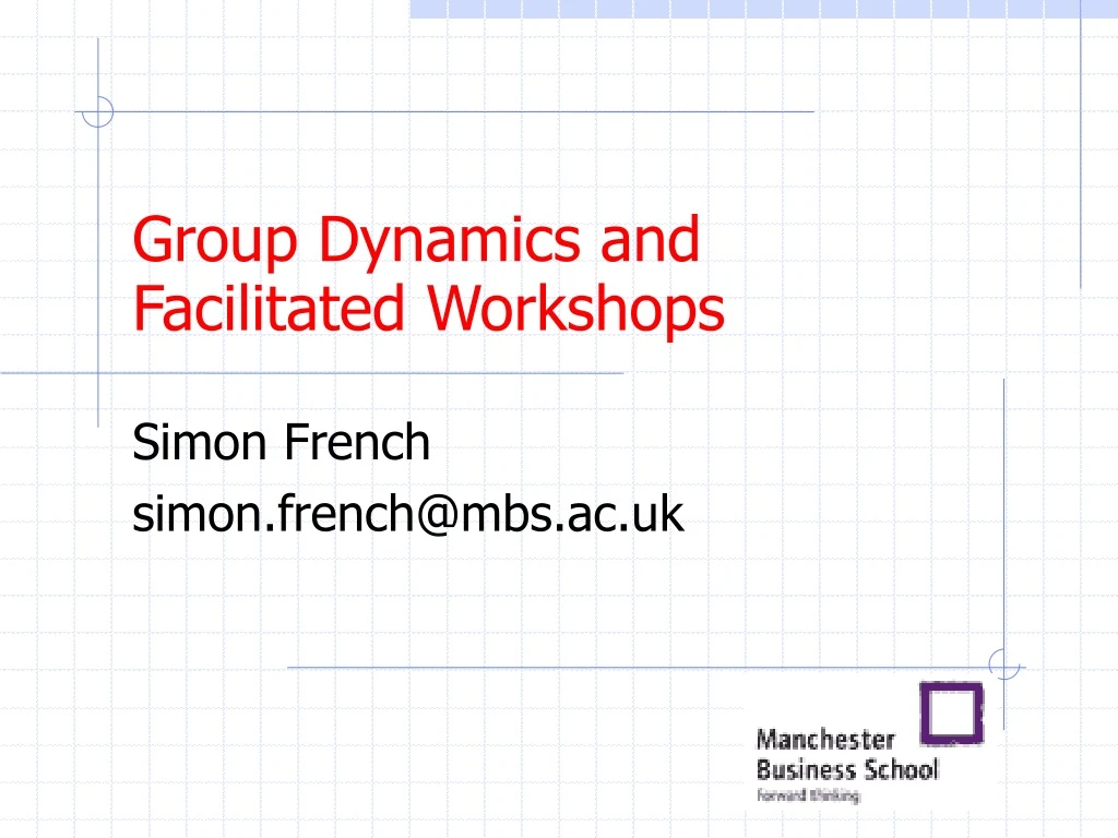 group dynamics and facilitated workshops