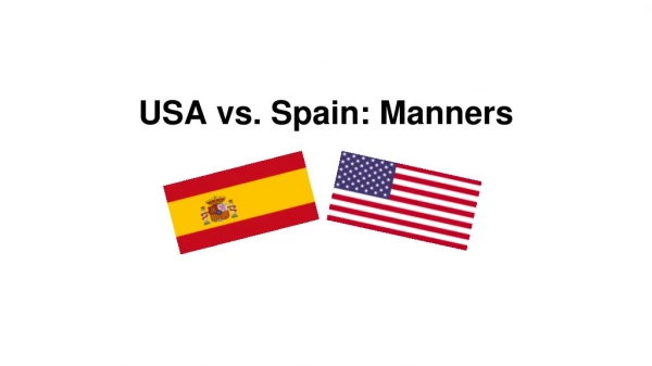 USA vs. Spain: Manners