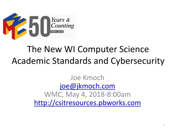 T he N ew WI Computer Science Academic Standards and Cybersecurity