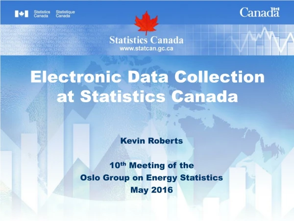Electronic Data Collection at Statistics Canada